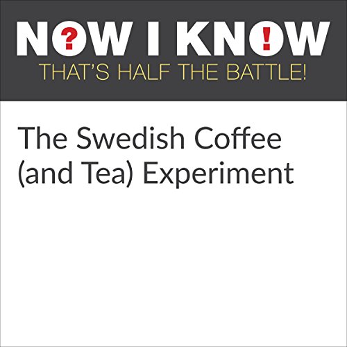 The Swedish Coffee (and Tea) Experiment