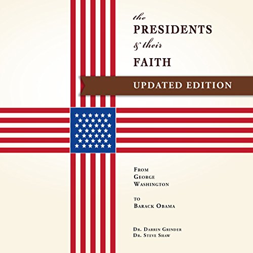 The Presidents & Their Faith