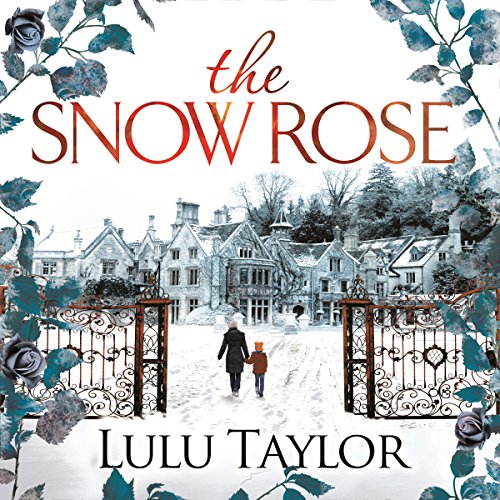 The Snow Rose by Lulu Taylor