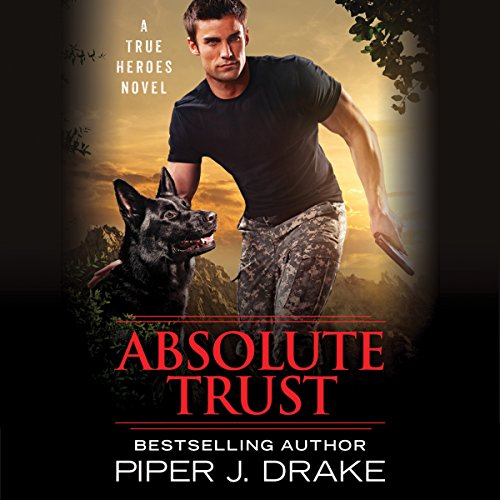 Absolute Trust by Piper J. Drake