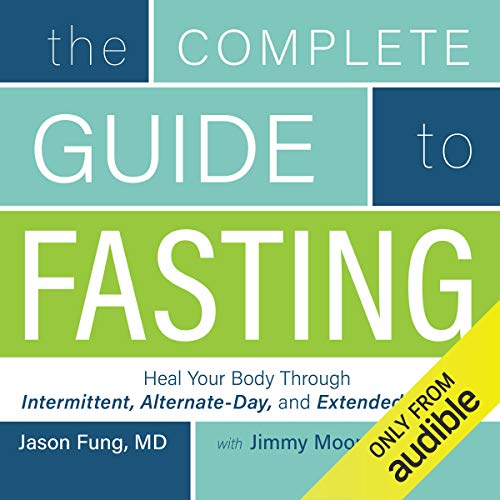 The Complete Guide to Fasting by Jimmy Moore