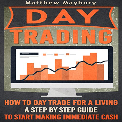 Day Trading: How to Day Trade for a Living
