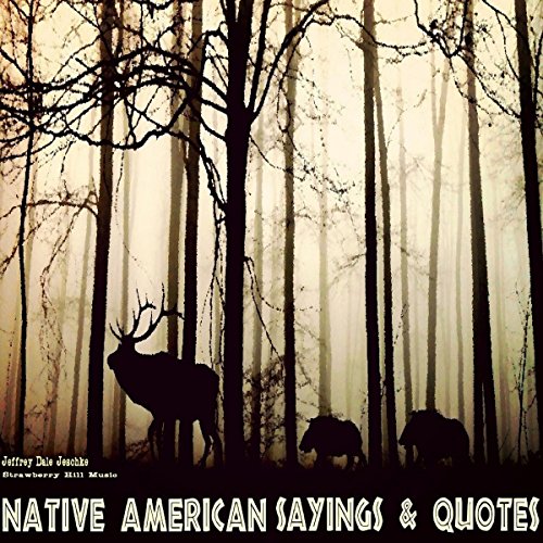 Native American Sayings & Quotes