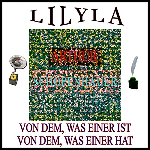 Von dem, was einer ist und Von dem, was einer hat by Arthur Schopenhauer