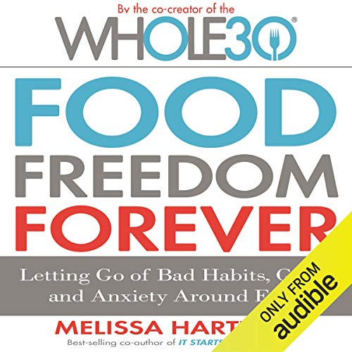 Food Freedom Forever by Melissa Hartwig