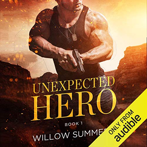 Unexpected Hero by Willow Summers