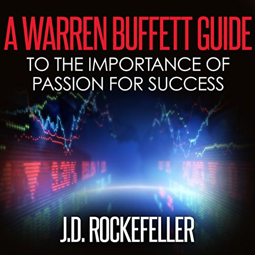 A Warren Buffett Guide to the Importance of Passion for Success