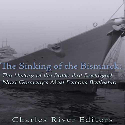 The Sinking of the Bismarck