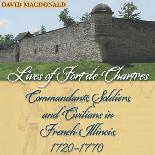 Lives of Fort de Chartres