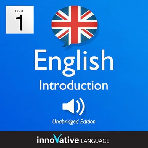 Learn British English - Level 1: Introduction to British English - Introduction English, Volume 1: Lessons 1-25