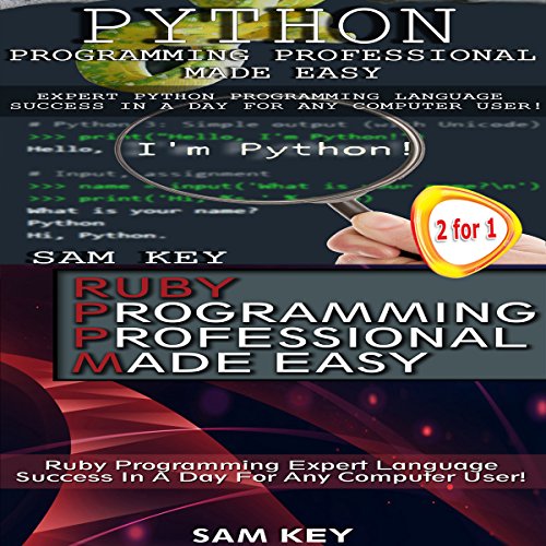 Python Programming Professional Made Easy & Ruby Programming Professional Made Easy by Sam Key