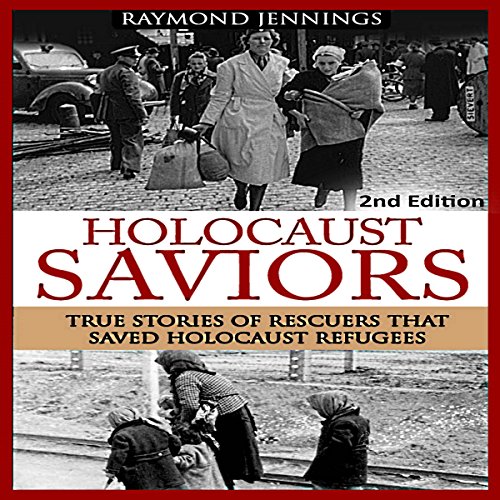 Holocaust Saviors by Raymond Jennings