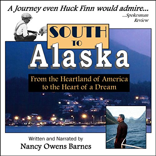 South to Alaska by Nancy Owens Barnes