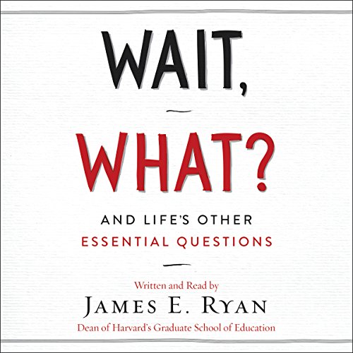 Wait, What? by James E. Ryan