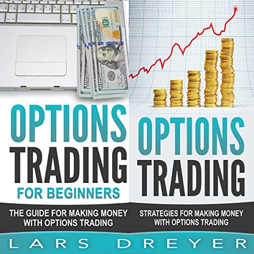 Options Trading for Beginners with Strategies for Making Money with Options Trading