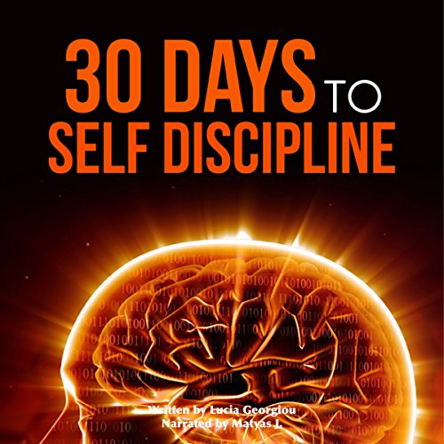 Self Discipline: 30 Days to Self Discipline