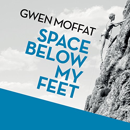 Space Below My Feet by Gwen Moffat