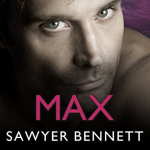 Max by Sawyer Bennett