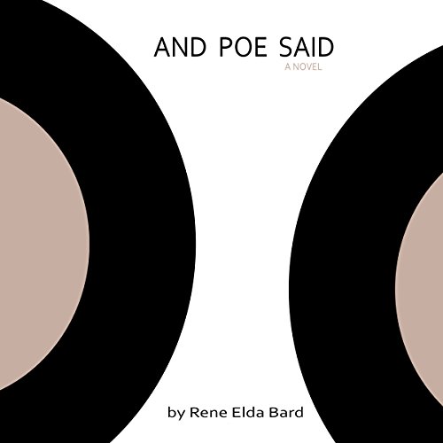 And Poe Said by Rene Elda Bard