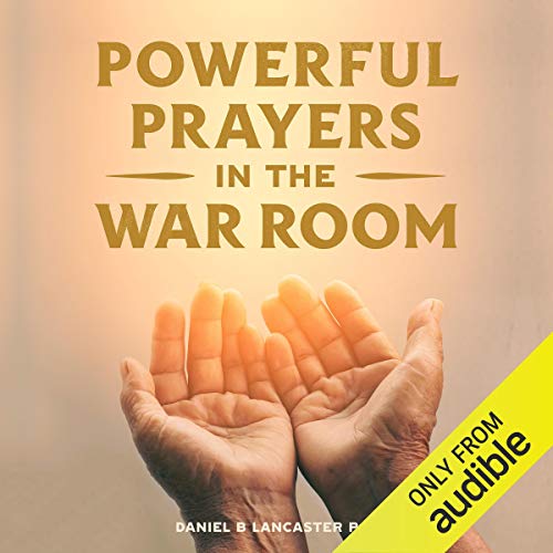Powerful Prayers in the War Room