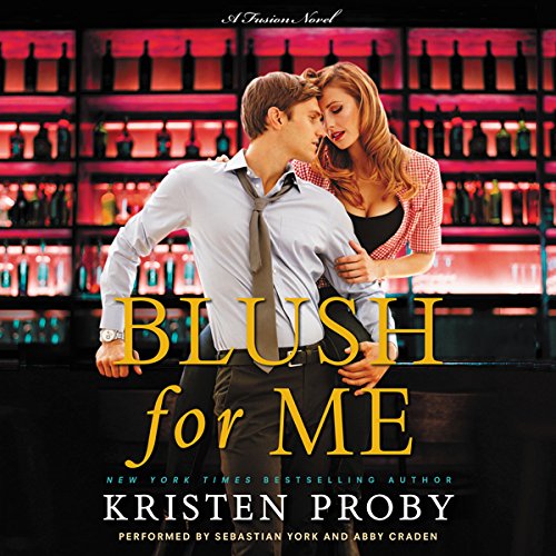 Blush for Me by Kristen Proby
