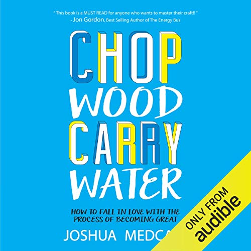 Chop Wood Carry Water
