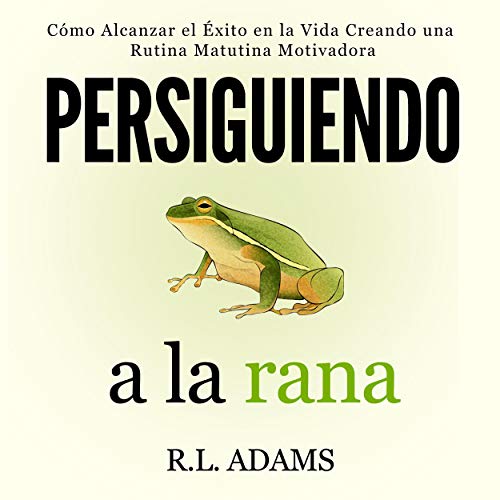 Persiguiendo a la Rana [Chasing the Frog]