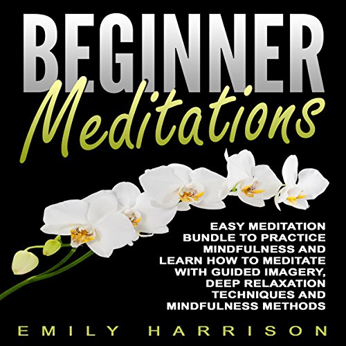 Beginner Meditations by Emily Harrison