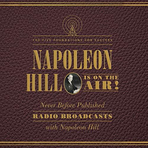 Napoleon Hill Is on the Air! by Napoleon Hill