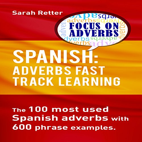 Spanish: Adverbs Fast Track Learning