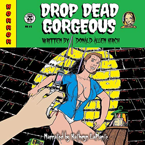 Drop Dead Gorgeous by Donald Allen Kirch