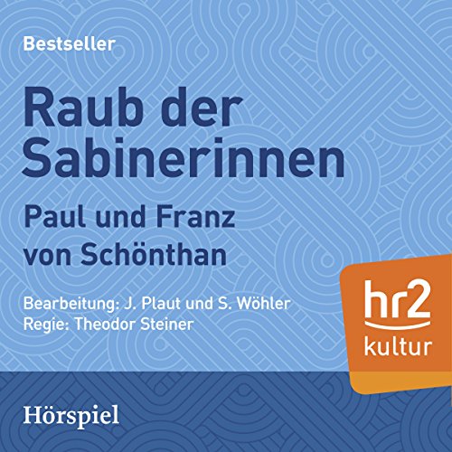 Raub der Sabinnerinnen by Franz von Schönthan