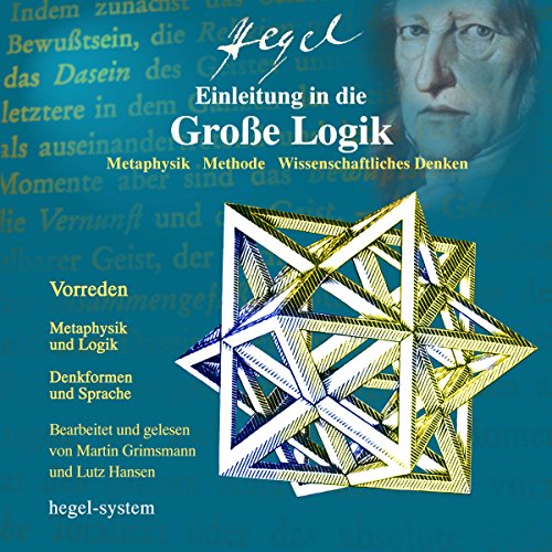Einleitung in die Große Logik: Metaphysik / Methode / Wissenschaftliches Denken