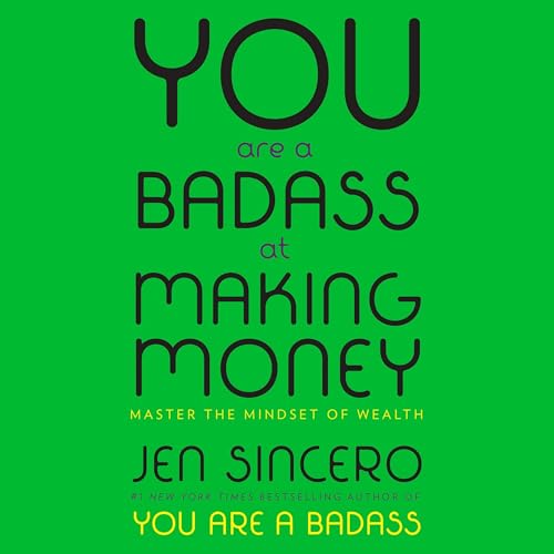 You Are a Badass at Making Money