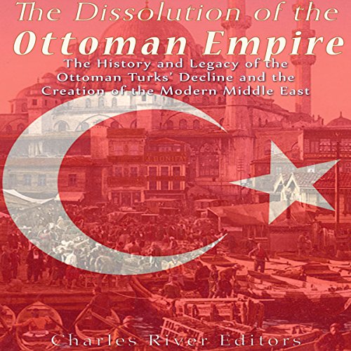 The Dissolution of the Ottoman Empire