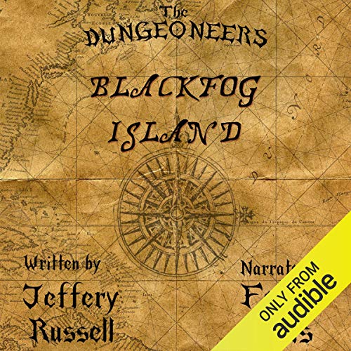 The Dungeoneers: Blackfog Island by Jeffery Russell