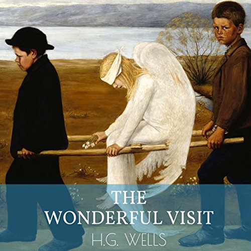 The Wonderful Visit by H. G. Wells