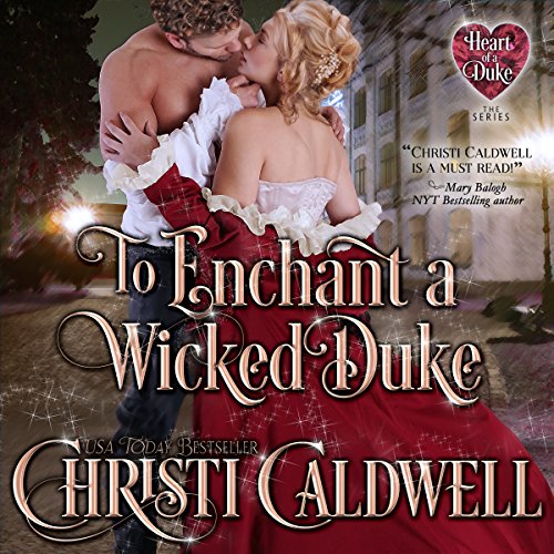 To Enchant a Wicked Duke by Christi Caldwell