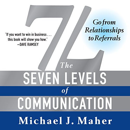 7L: The Seven Levels of Communication by Michael J Maher