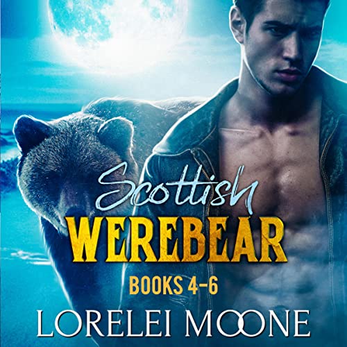 Scottish Werebear, Books 4-6