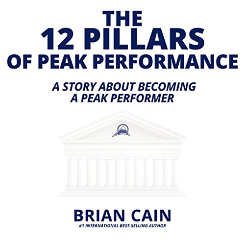 The 12 Pillars of Peak Performance