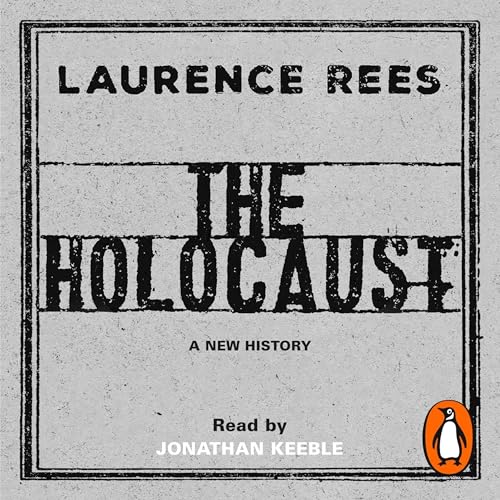The Holocaust by Laurence Rees