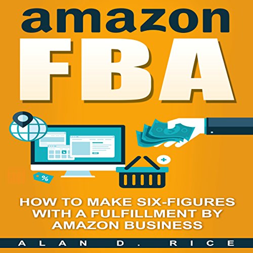 Amazon FBA by Alan D. Rice