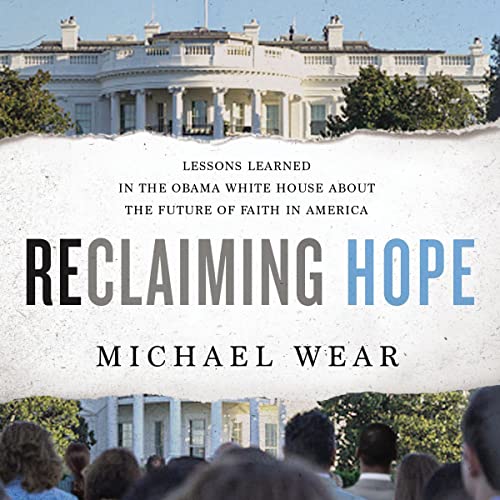 Reclaiming Hope by Michael R. Wear