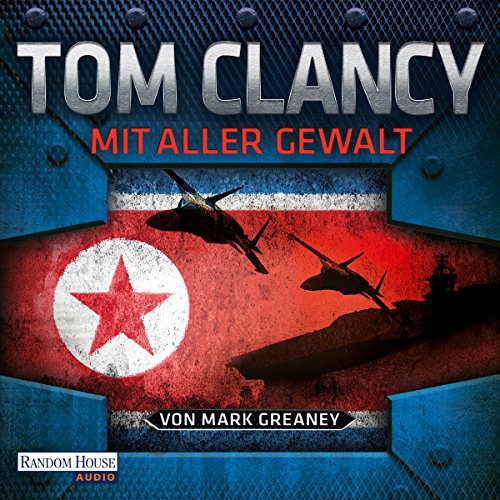 Mit aller Gewalt by Tom Clancy