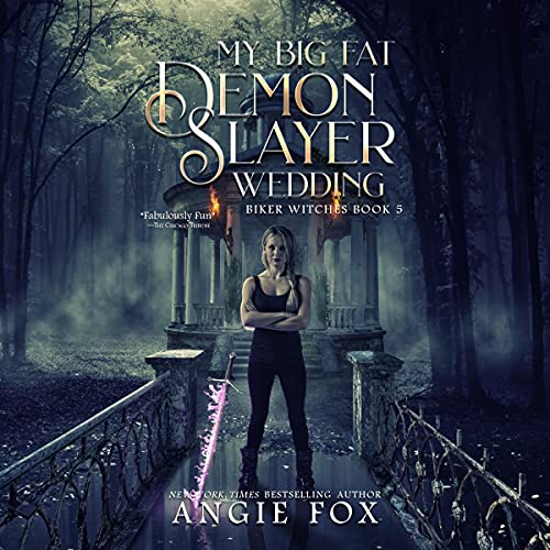 My Big Fat Demon Slayer Wedding by Angie Fox
