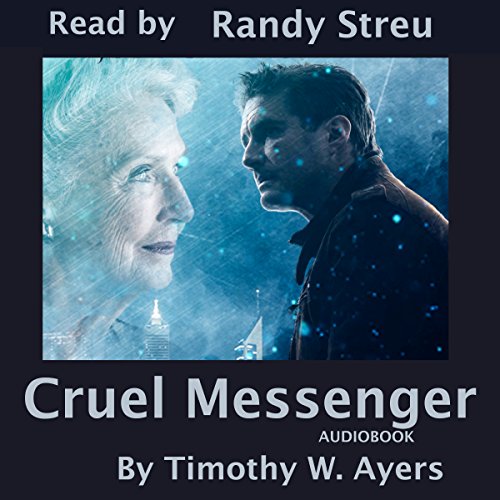 Cruel Messenger by Timothy W. Ayers