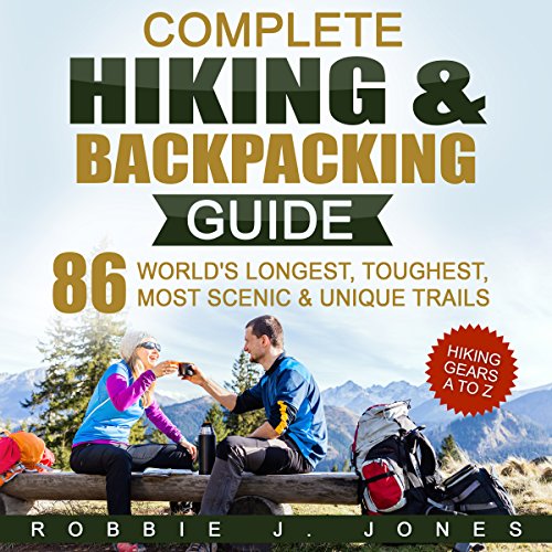 Complete Hiking & Backpacking Guide
