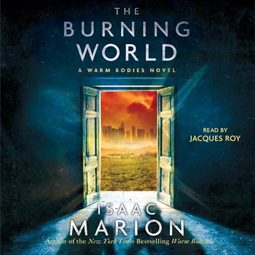 The Burning World by Isaac Marion