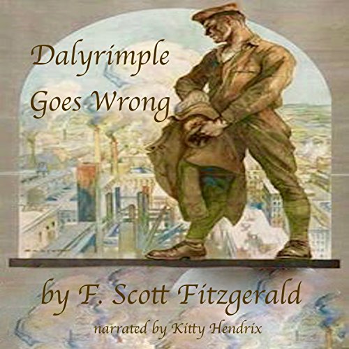 Dalyrimple Goes Wrong by F. Scott Fitzgerald